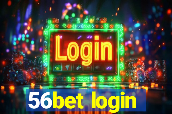 56bet login